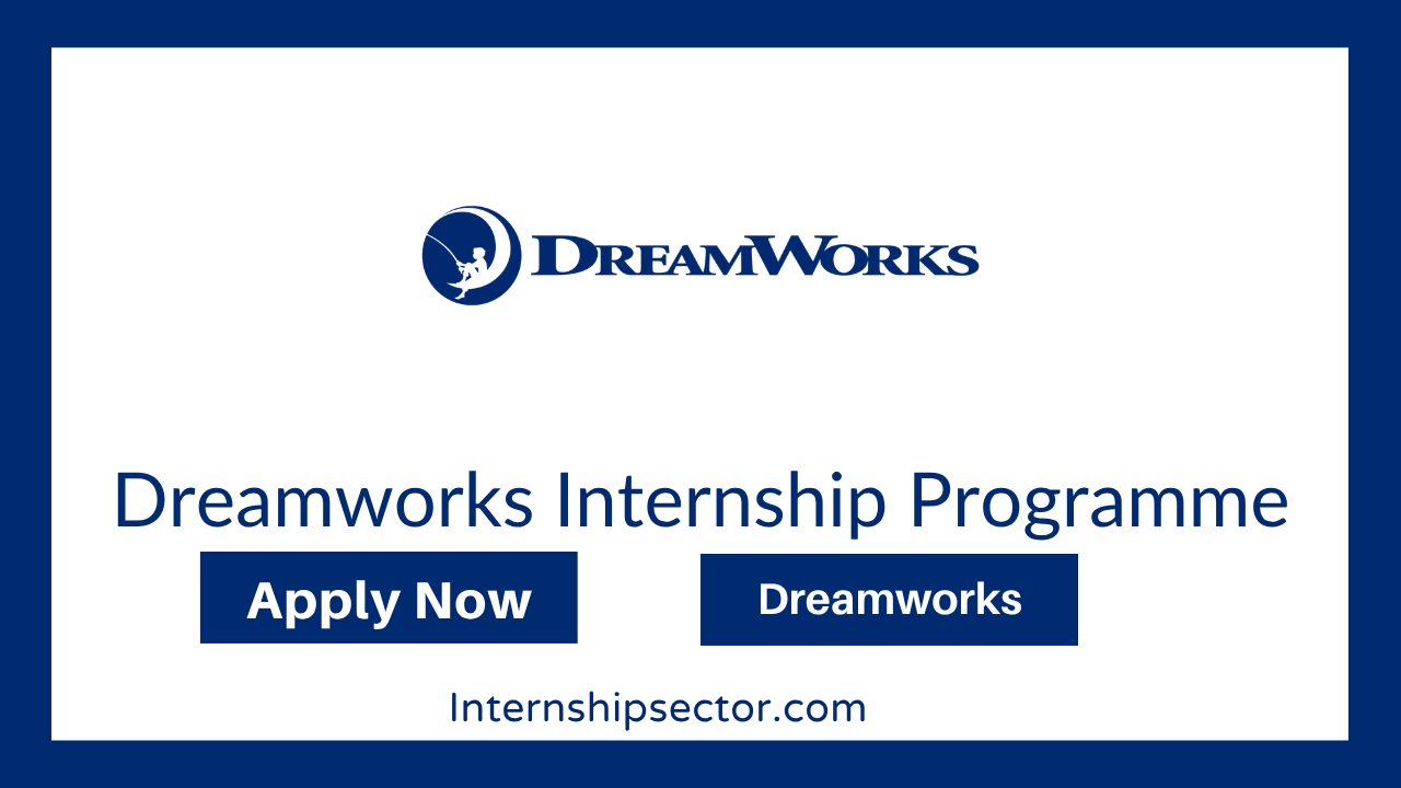 Dreamworks Internship Programme