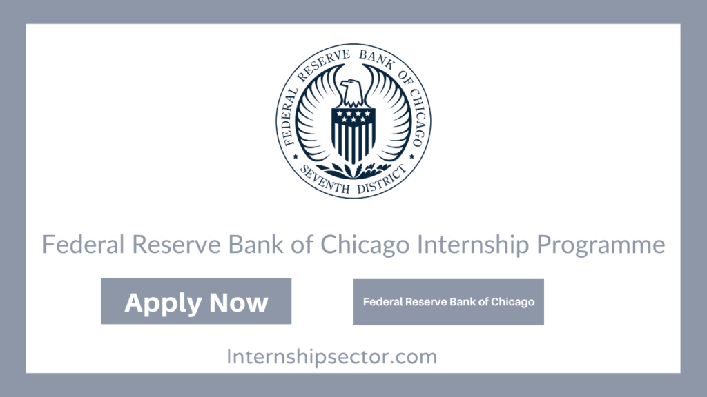 Federal Reserve Bank of Chicago Internship Programme