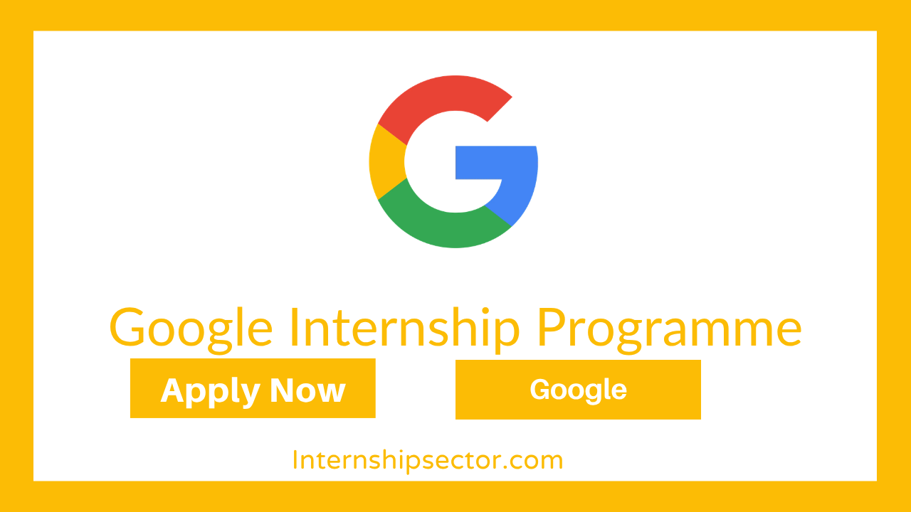 Google Internship Programme