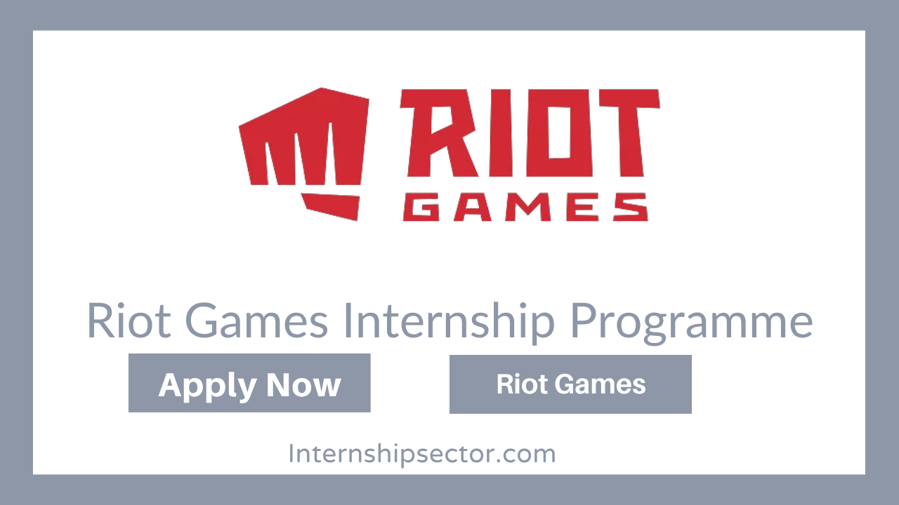 Riot Games Internship Programme