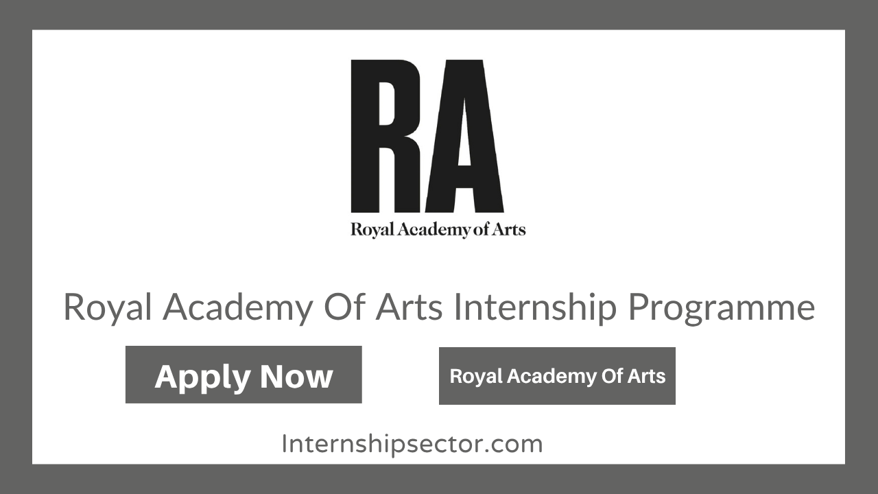 Royal Academy Of Arts Internship Programme