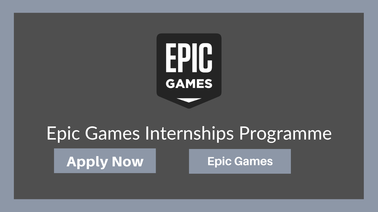 Epic Games Internships Programme